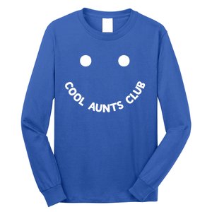 Cool Aunts Club Smile Cool Aunts Club Meaningful Gift Long Sleeve Shirt