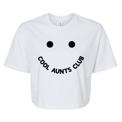 Cool Aunts Club Smile Cool Aunts Club Meaningful Gift Bella+Canvas Jersey Crop Tee