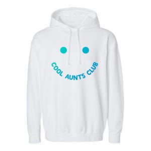 Cool Aunts Club Smile Cool Aunts Club Meaningful Gift Garment-Dyed Fleece Hoodie