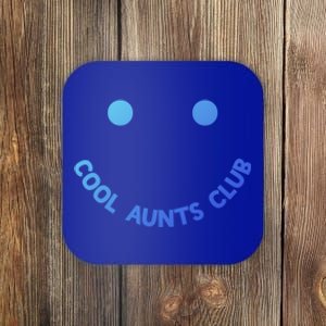 Cool Aunts Club Smile Cool Aunts Club Meaningful Gift Coaster