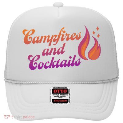 Campfires And Cocktails Gift High Crown Mesh Back Trucker Hat