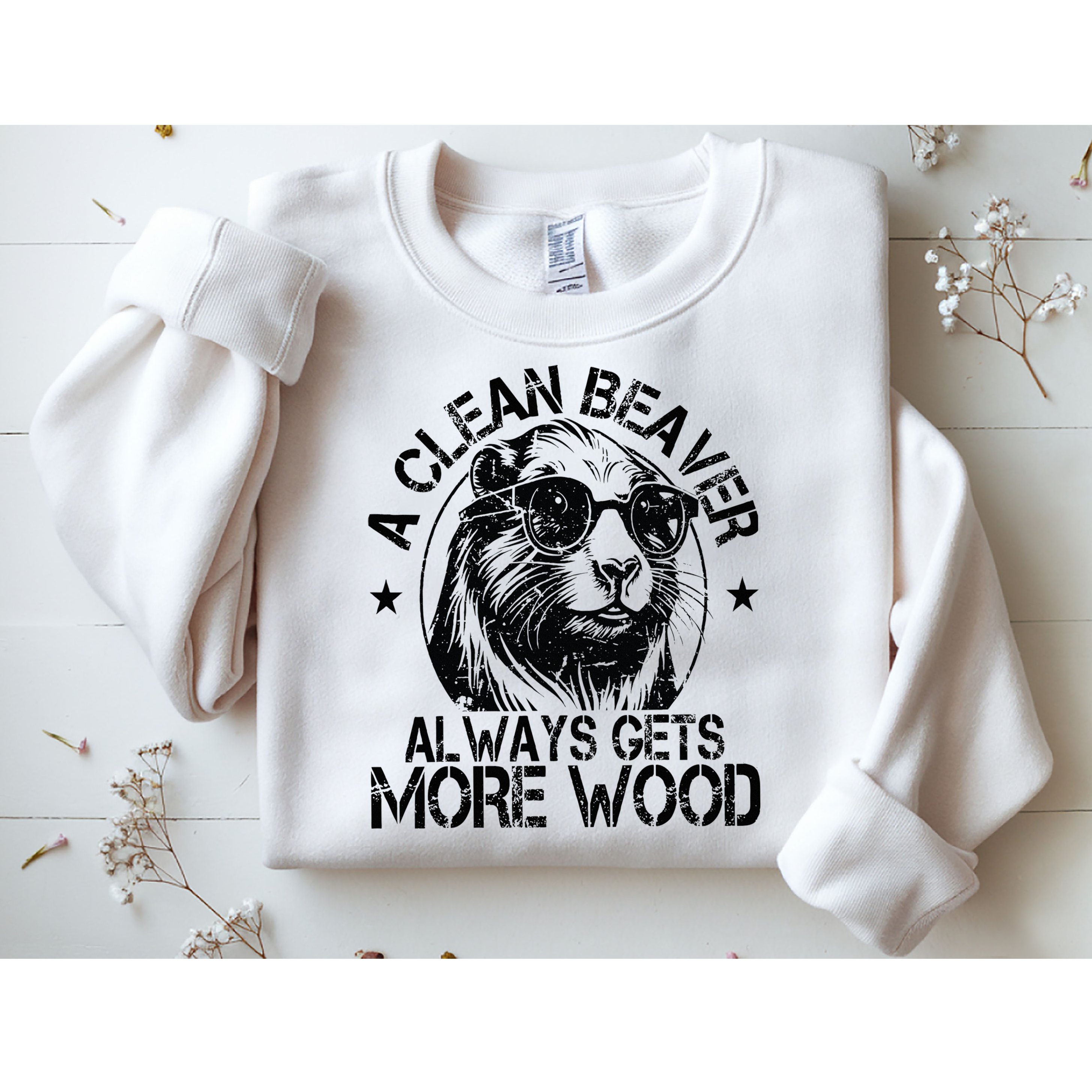 Cute American Clean Beaver Always Gets More Wood Beaver Love Sweatshirt