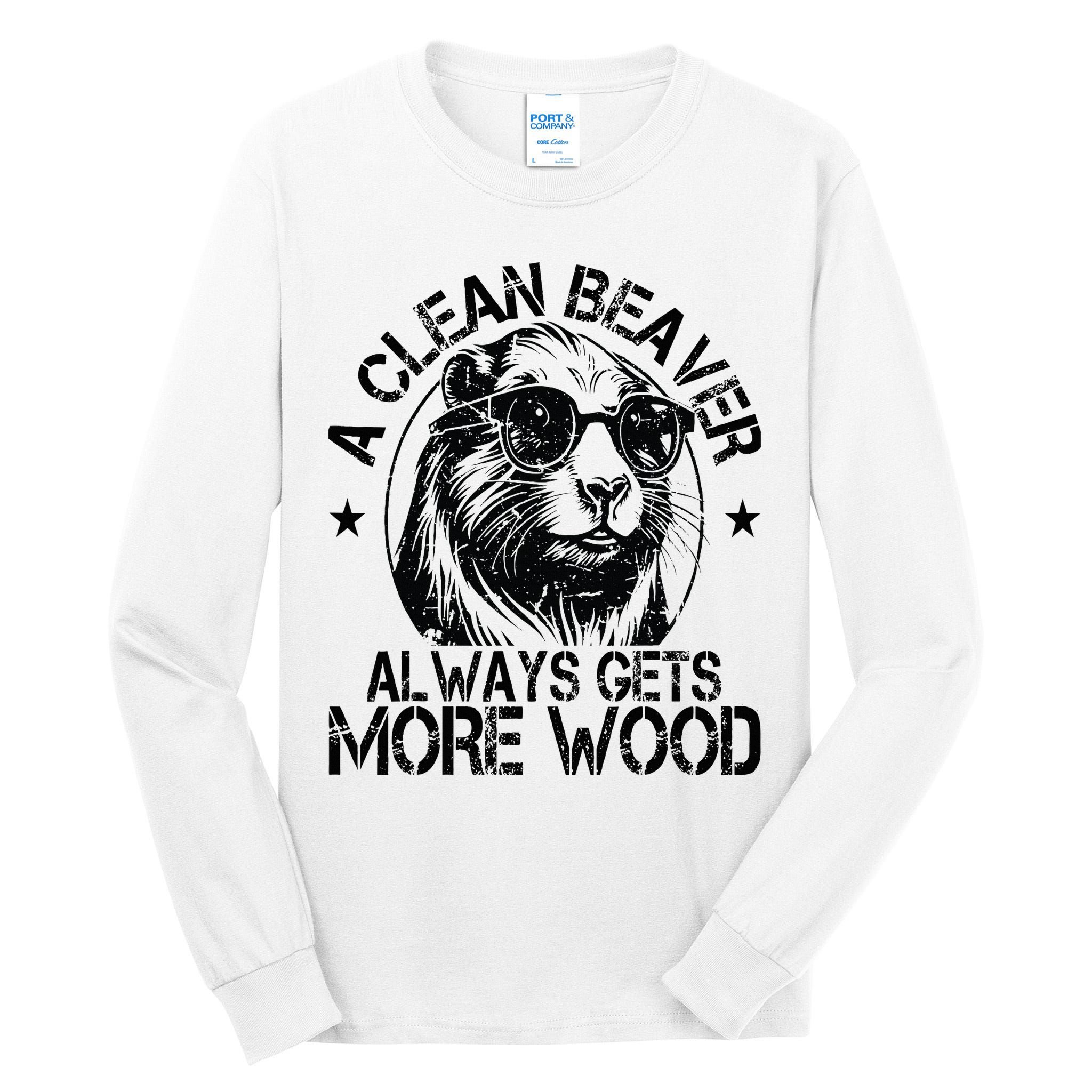 Cute American Clean Beaver Always Gets More Wood Beaver Love Tall Long Sleeve T-Shirt