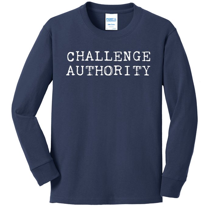 Challenge Authority Civil Rights Social Justice Protest Kids Long Sleeve Shirt