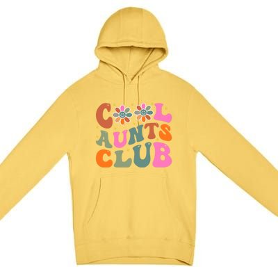 Cool Aunts Club Gift Premium Pullover Hoodie