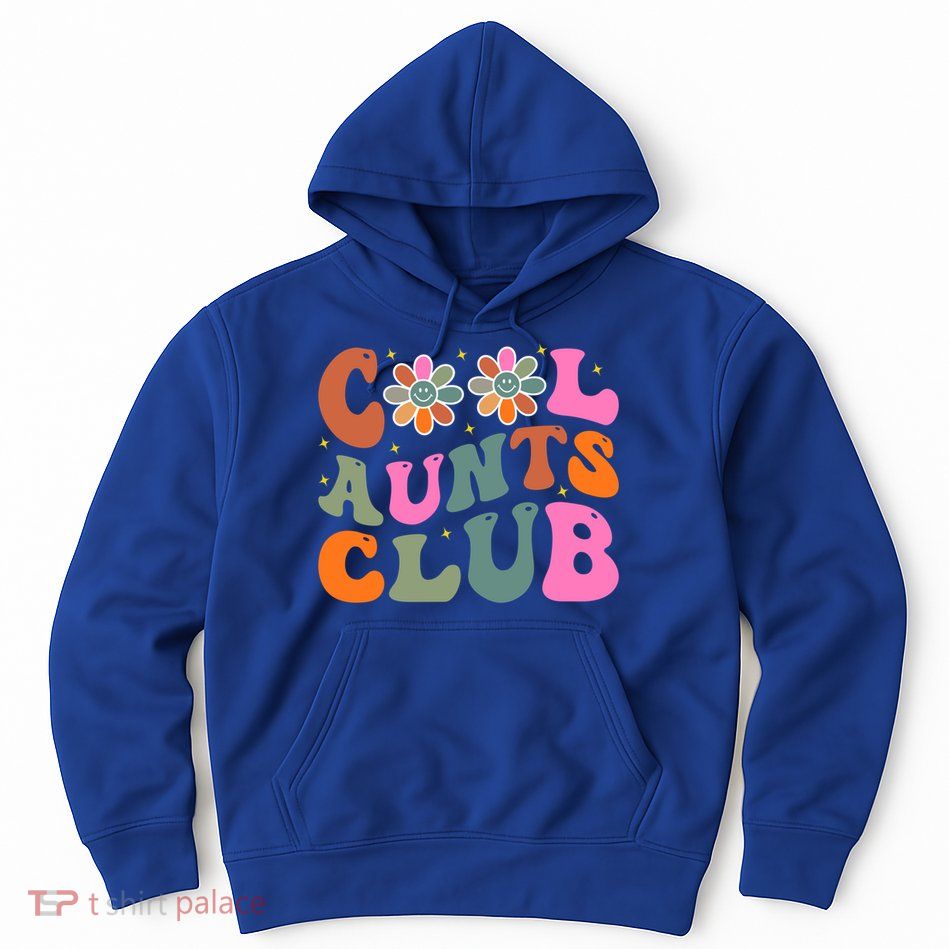 Cool Aunts Club Gift Hoodie
