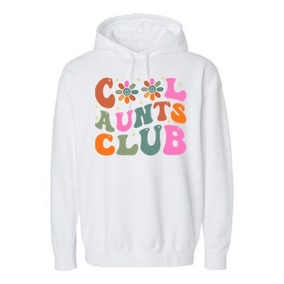 Cool Aunts Club Gift Garment-Dyed Fleece Hoodie