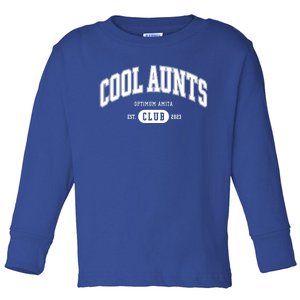 Cool Aunts Club Gift Toddler Long Sleeve Shirt