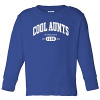 Cool Aunts Club Gift Toddler Long Sleeve Shirt