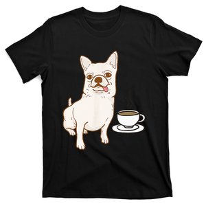 Chihuahua and Coffee Chihuahuas Mom Dad Caffeine Drinking T-Shirt