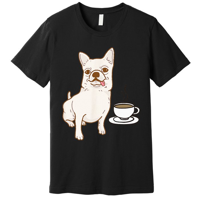 Chihuahua and Coffee Chihuahuas Mom Dad Caffeine Drinking Premium T-Shirt