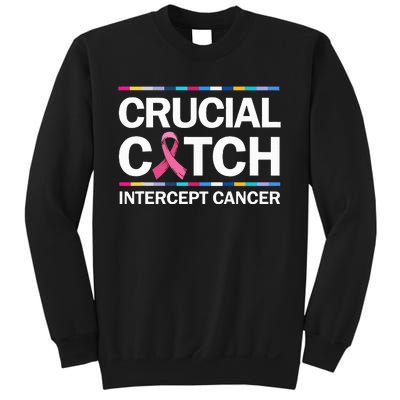 Crucial A Catch Intercept Cancer Breast Cancer Sweatshirt