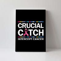 Crucial A Catch Intercept Cancer Breast Cancer Canvas