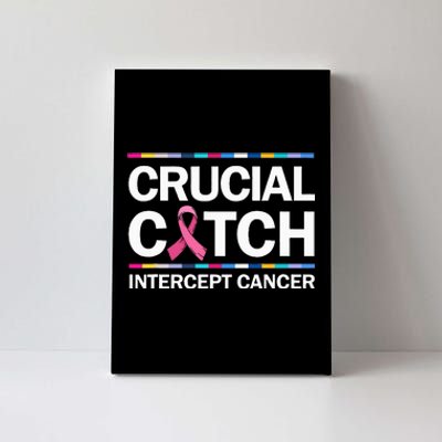 Crucial A Catch Intercept Cancer Breast Cancer Canvas