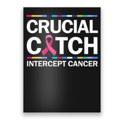 Crucial A Catch Intercept Cancer Breast Cancer Poster