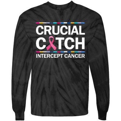 Crucial A Catch Intercept Cancer Breast Cancer Tie-Dye Long Sleeve Shirt