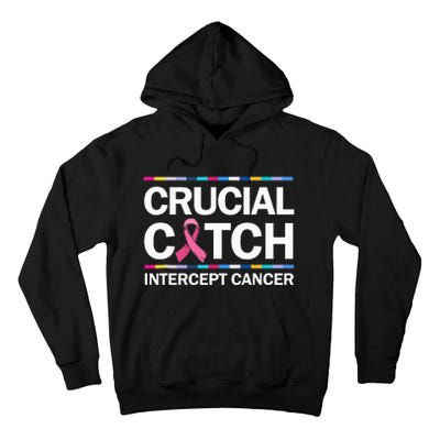 Crucial A Catch Intercept Cancer Breast Cancer Tall Hoodie