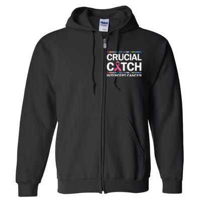 Crucial A Catch Intercept Cancer Breast Cancer Full Zip Hoodie