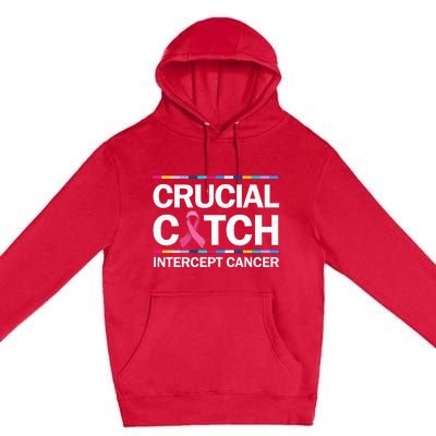 Crucial A Catch Intercept Cancer Breast Cancer Premium Pullover Hoodie