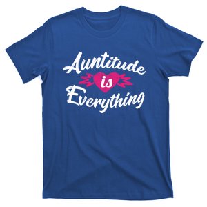 Crazy Aunt Crazy Sister Auntitude Is Everything Aunt Gift Cool Gift T-Shirt