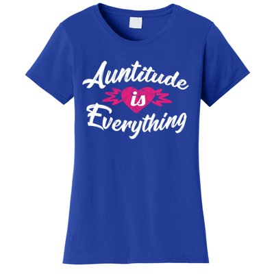 Crazy Aunt Crazy Sister Auntitude Is Everything Aunt Gift Cool Gift Women's T-Shirt