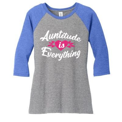 Crazy Aunt Crazy Sister Auntitude Is Everything Aunt Gift Cool Gift Women's Tri-Blend 3/4-Sleeve Raglan Shirt