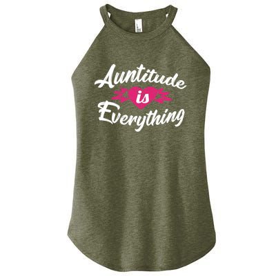 Crazy Aunt Crazy Sister Auntitude Is Everything Aunt Gift Cool Gift Women's Perfect Tri Rocker Tank