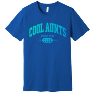 Cool Aunts Club Gift Premium T-Shirt