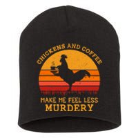 Chickens And Coffee Make Me Feel Less Murdery Vintage Short Acrylic Beanie