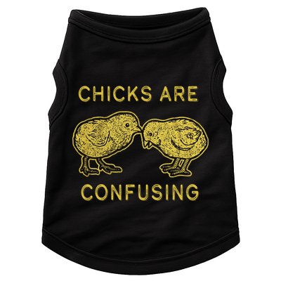 CHICKS ARE CONFUSING Doggie Tank