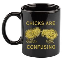CHICKS ARE CONFUSING 11oz C Handle Ceramic Mug
