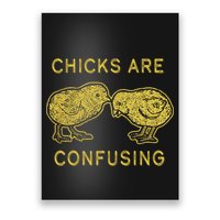 CHICKS ARE CONFUSING Poster