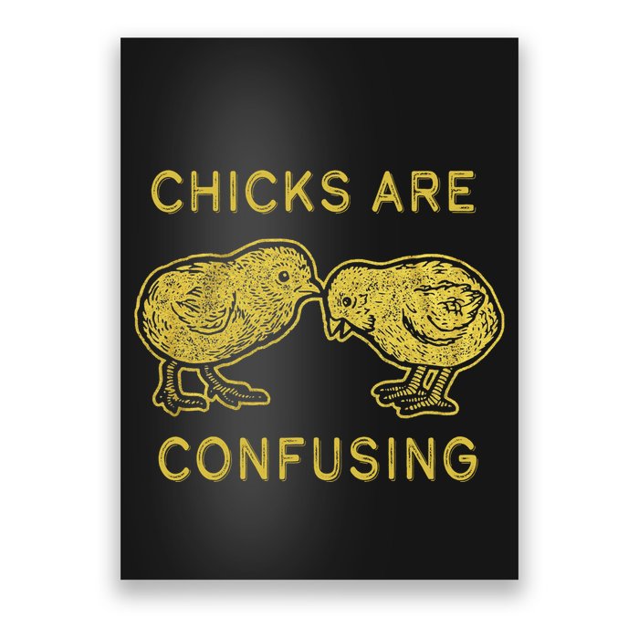 CHICKS ARE CONFUSING Poster