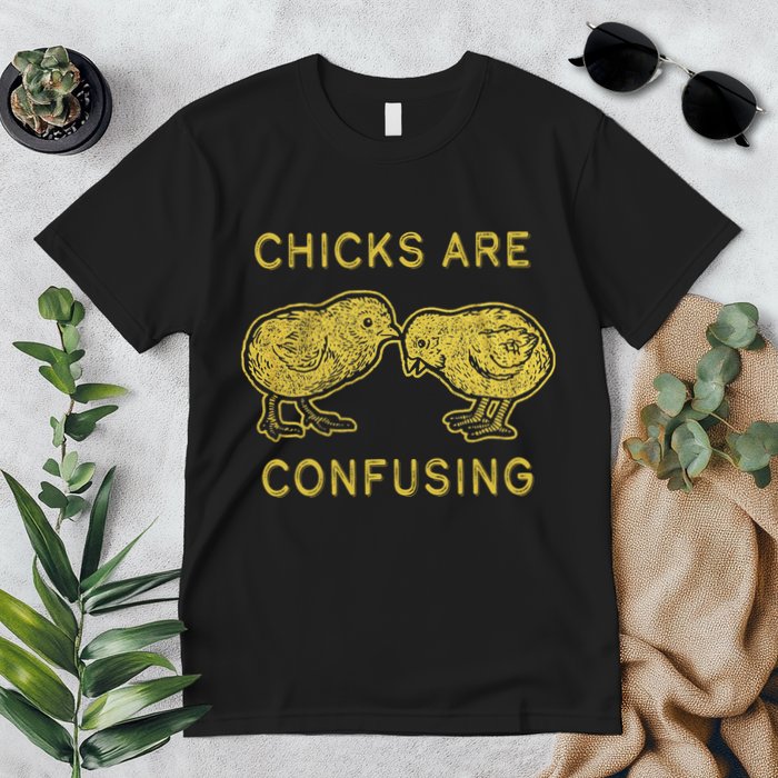 CHICKS ARE CONFUSING Premium T-Shirt