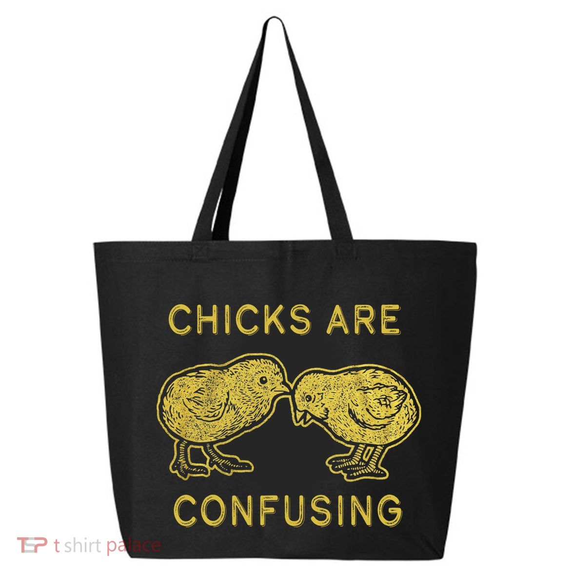 CHICKS ARE CONFUSING 25L Jumbo Tote