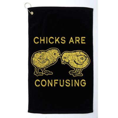 CHICKS ARE CONFUSING Golf Towel
