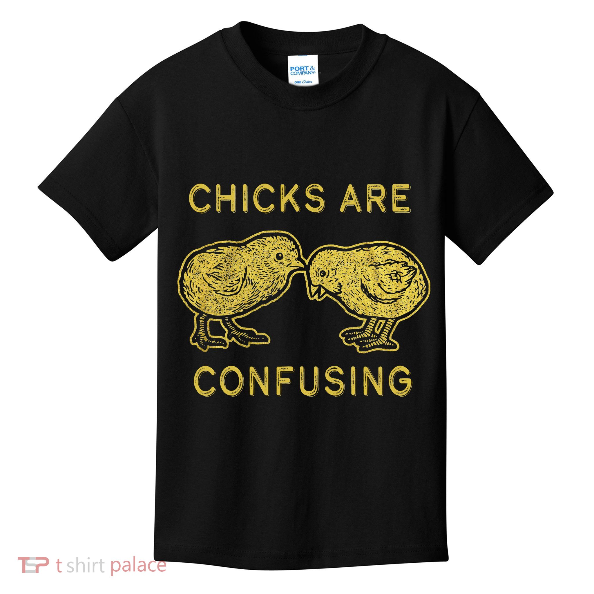 CHICKS ARE CONFUSING Kids T-Shirt