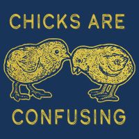 CHICKS ARE CONFUSING Infant Baby Jersey Bodysuit