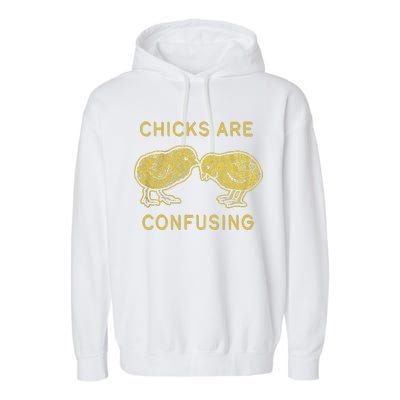 CHICKS ARE CONFUSING Garment-Dyed Fleece Hoodie