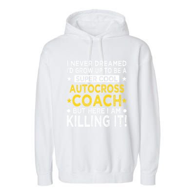 Cool Autocross Coach Funny Auto Racing Humor Race Car Driver Gift Garment-Dyed Fleece Hoodie