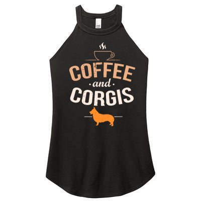 Coffee And Corgis Funny Welsh Dog Lover Quote Women’s Perfect Tri Rocker Tank