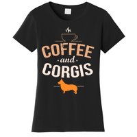 Coffee And Corgis Funny Welsh Dog Lover Quote Women's T-Shirt