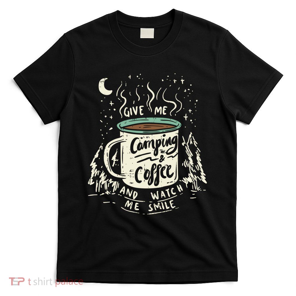 Camping And Coffee T-Shirt