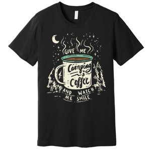 Camping And Coffee Premium T-Shirt