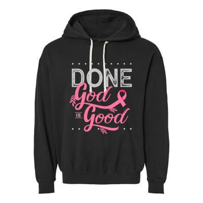 Chemotherapy And Chemo Radiation Or Done God Is Good Garment-Dyed Fleece Hoodie