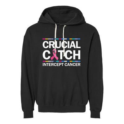 Crucial a Catch Intercept Cancer Breast Cancer Awareness Garment-Dyed Fleece Hoodie