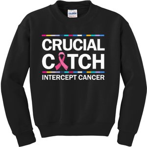 Crucial a Catch Intercept Cancer Breast Cancer Awareness Kids Sweatshirt