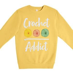 Crochet Addict Crocheting Gift For Mom Crocheters Yarn Lover Gift Premium Crewneck Sweatshirt