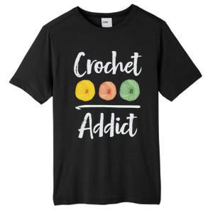 Crochet Addict Crocheting Gift For Mom Crocheters Yarn Lover Gift Tall Fusion ChromaSoft Performance T-Shirt