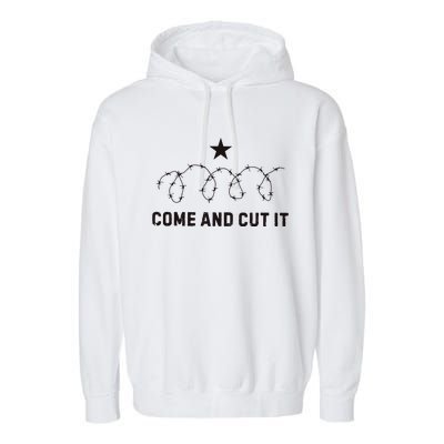 Come And Cut It Barbed Wire Political Garment-Dyed Fleece Hoodie